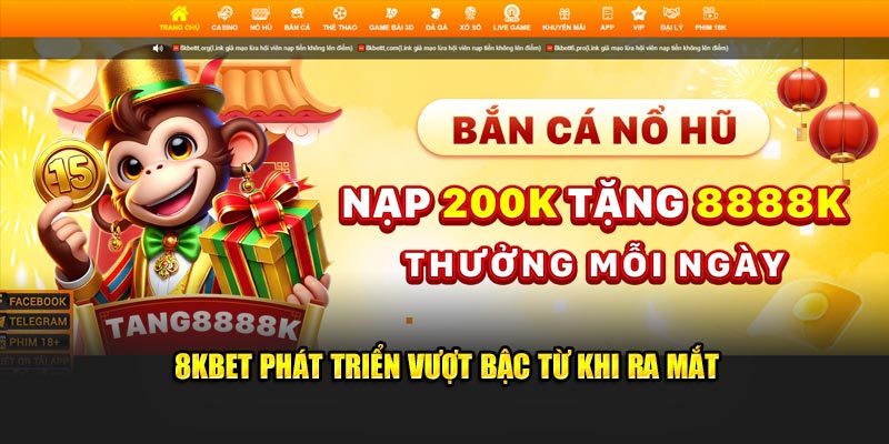 8KBET phát triển vượt bậc từ khi ra mắt