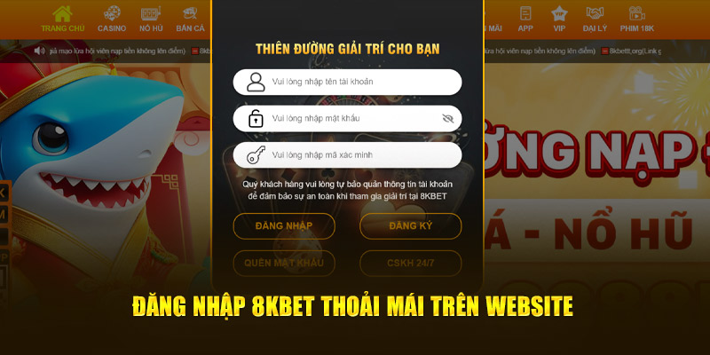 Đăng nhập 8KBET thoải mái trên website