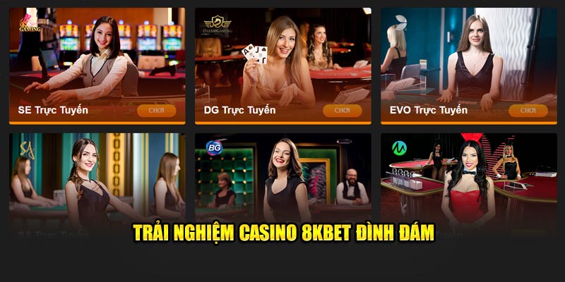 Trải nghiệm casino 8KBET đình đám